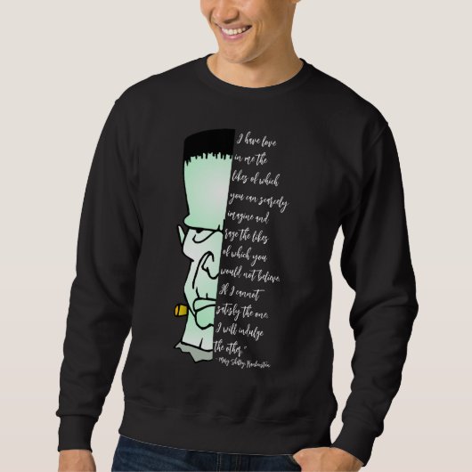 フランケンシュタインのモンスターシェリーラブ&レイジ引用文 スウェットシャツ (正面)