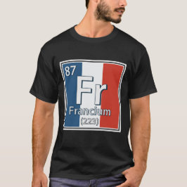 フランシウム – フランス国旗フランスの科学 Tシャツ