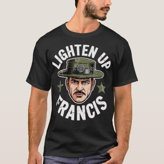 フランシス、気楽にいこうよ Tシャツ (正面)