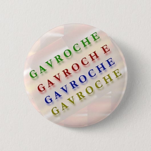 フランスのな文字: GAVROCHE        G A V R O C H E 缶バッジ (正面)