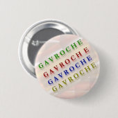 フランスのな文字: GAVROCHE        G A V R O C H E 缶バッジ (正面&裏面)