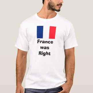 フランスのな旗、FrancewasRight Tシャツ