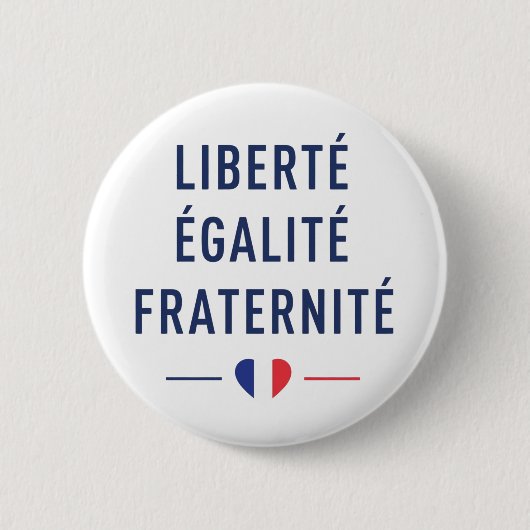 フランスのスローガン Liberté Égalité Fraternité のボタン 缶バッジ (正面)