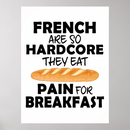 フランスの人食べのパンの痛みおもしろい ポスター (正面)