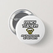 フランスの先生...普通の人だけ頭が切れる 缶バッジ (正面&裏面)