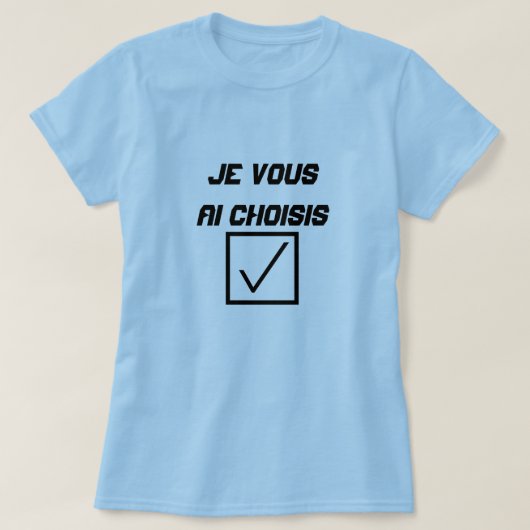 フランスの単語jvous ai choisis tシャツ (デザイン正面)