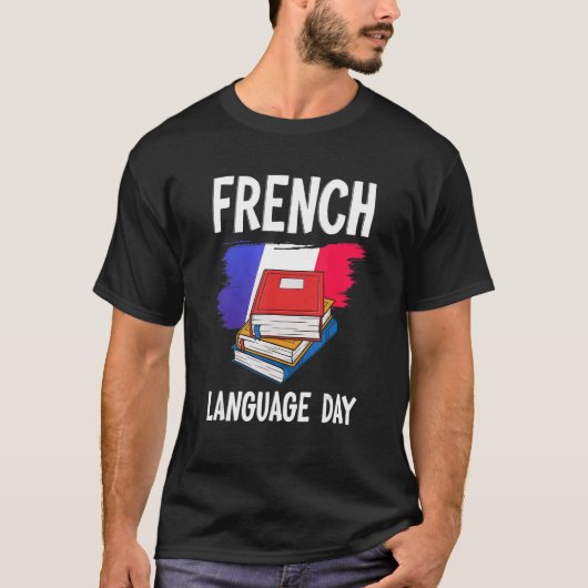 フランスの言語の日の統一された国 Tシャツ (正面)