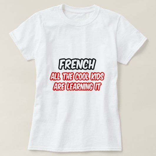 フランスの...子供クールは全て学だ Tシャツ (デザイン正面)