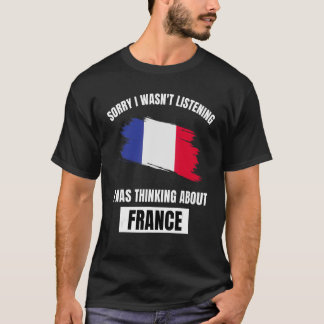 フランスは私がフラ聞ーについて考えるない残念 Tシャツ