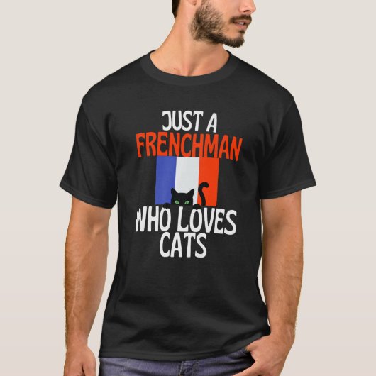 フランス中で猫が大好きなフランス人 Tシャツ (正面)