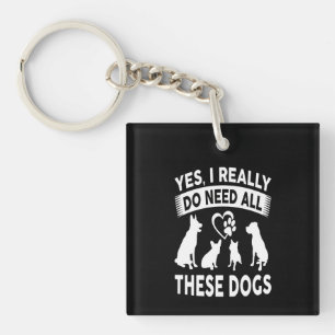 フランス人ギフト  Yes、私は本当にこれらの犬を必要としている キーホルダー