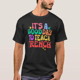 フランス語の先生 フランス語を教える良い日 Tシャツ