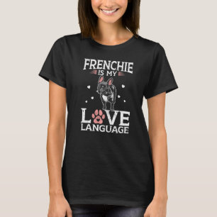 フランス語は私の愛する言語のブルドフランスのッグ Tシャツ