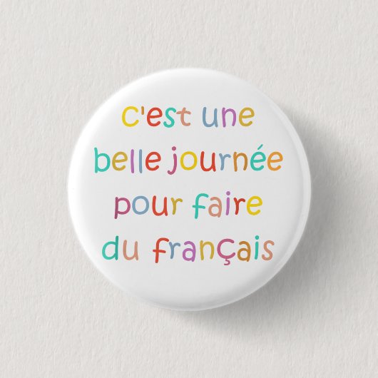 フランス語を学ぶのにこんなに素敵な日はない 缶バッジ (正面)