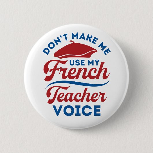 フランス語教師の声が出るな 缶バッジ (正面)