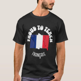 フランフランスのス語誇りを持った教え先生 Tシャツ