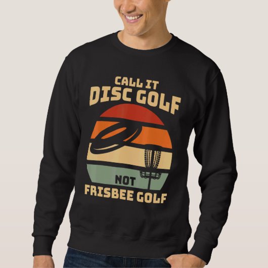 フリスビーゴルフと呼ぶな – Disk Golf スウェットシャツ (正面)