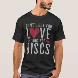 フリスビーゴルフ愛を探さないディスクを探す Tシャツ