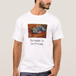フリズビーへの降伏 Tシャツ