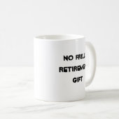 フリルの退職のギャグのギフトのコーヒー・マグ無し コーヒーマグカップ (正面右)