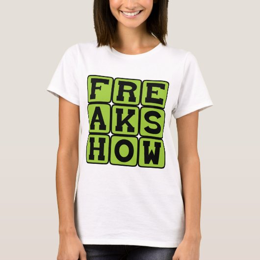 フリークショー、謝肉祭のアトラクション Tシャツ (正面)