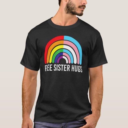 フリーシスターハグレインボートランスジェンダー国旗Lgbtq Ga Tシャツ (正面)