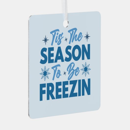 フリージンになる季節 – 冬のおもしろい メタルオーナメント (正面右)