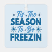 フリージンになる季節 – 冬のおもしろい メタルオーナメント (裏面)