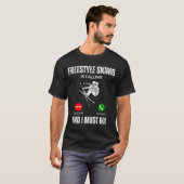 フリースタイルスキーが呼んでいる、行かなければ Tシャツ (正面フル)