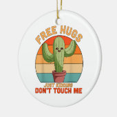 フリーハグだけで冗談ではないTouch私サボテンおもしろい セラミックオーナメント (左)