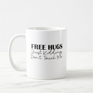 フリーハグだけで冗談ではないTouch私 コーヒーマグカップ