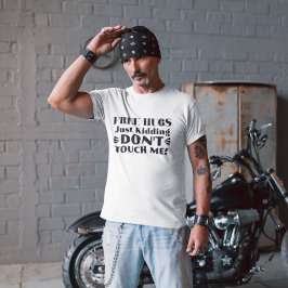 フリーハグだけで冗談はTouch私おもしろい Tシャツ