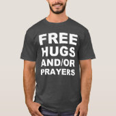 フリーハグまたは祈りの言葉クリスチャンシャツ Tシャツ (正面)