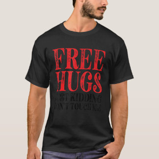 フリーハグジャスト冗談TouchMe_6 Tシャツ