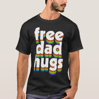 フリー・ダッド・ハグス 虹色の愛 アライ LGBTプライド LGBTQ Tシャツ