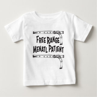 フリー・レンジの精神病患者 ベビーTシャツ