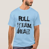 フルスチームアヘッド!シャやる気を起こさせるツ感動的 Tシャツ (正面)