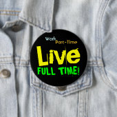 フルタイムでパートタイムで仕事の生きているジャンボボタン 缶バッジ (インサイチュ)