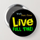 フルタイムでパートタイムで仕事の生きているジャンボボタン 缶バッジ (正面&裏面)