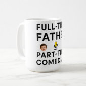 フルタイムのパパ パートタイムの面白い芸人 コーヒーマグカップ (正面左)
