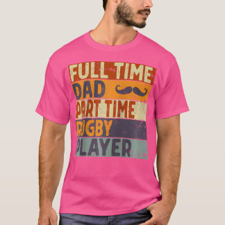 フルタイムパパパートタイムラグビー選手おもしろい父親 Tシャツ
