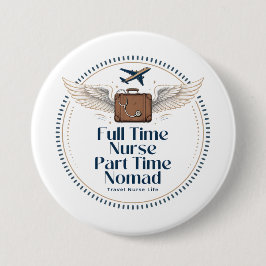 フルタイム看護師 パートタイムノマド - トラベルナース 缶バッジ