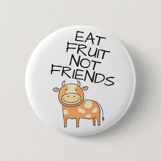 フルーツ食べは友達ではないビーガン素敵な茶色の牛 缶バッジ (正面)