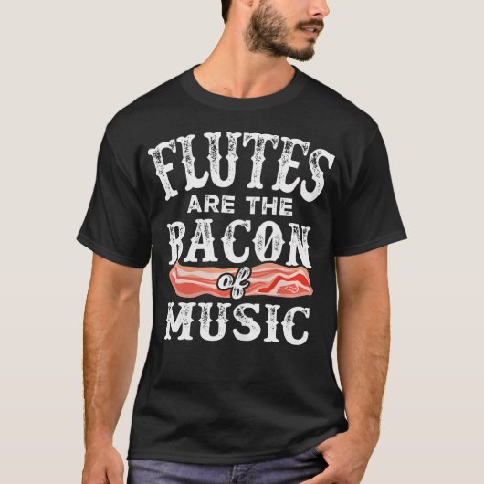 フルートは音楽のベーコン おもしろTシャツ Tシャツ (正面)