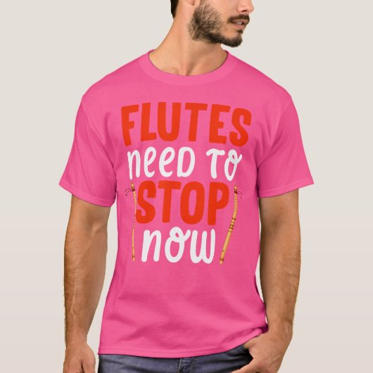 フルートストップが必要 – Flute Tシャツ (正面)