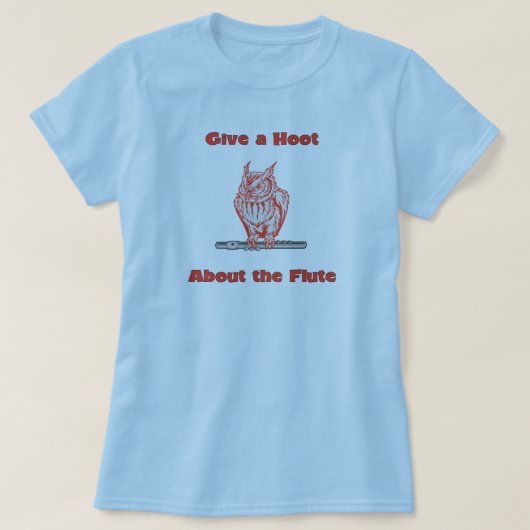 フルート(#3)についてのやじり声を与えて下さい Tシャツ (デザイン正面)