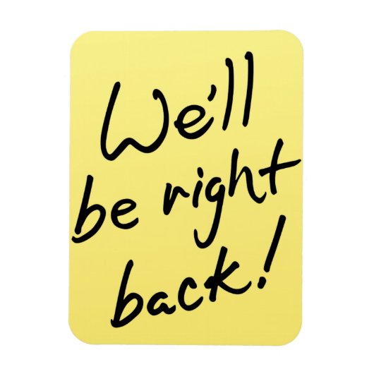 フレキシブルなフォトマグネット – すぐに戻る！ マグネット (縦)