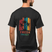 フレッシュ エネルギー - 現代のモチベーション Tシャツ (裏面)