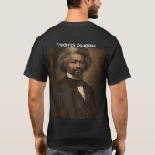 フレデリック・ダグラス、心の政治家 Tシャツ (裏面)