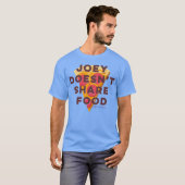 フレンズ Joeyは食べ物を共有しない ファミリー Tシャツ (正面フル)